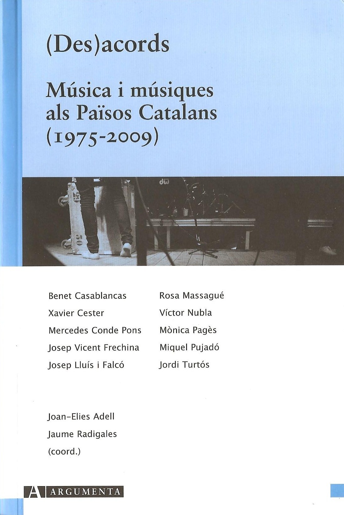 Msica i msiques als Pasos Catalans (1975-2009)